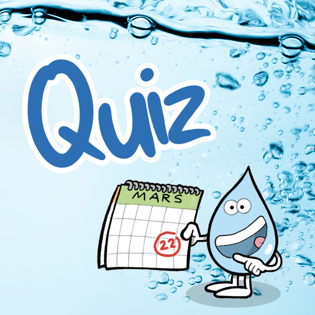 Quiz : Allô l’eau!