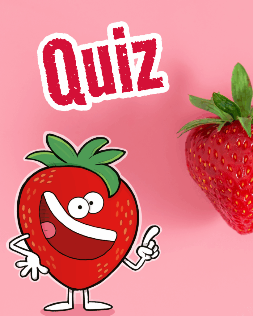 Quiz : Connais-tu la fraise?